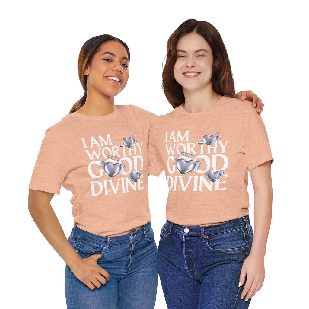 I AM WORTHY GOOD DIVINE Unisex Jersey Short Sleeve Tee