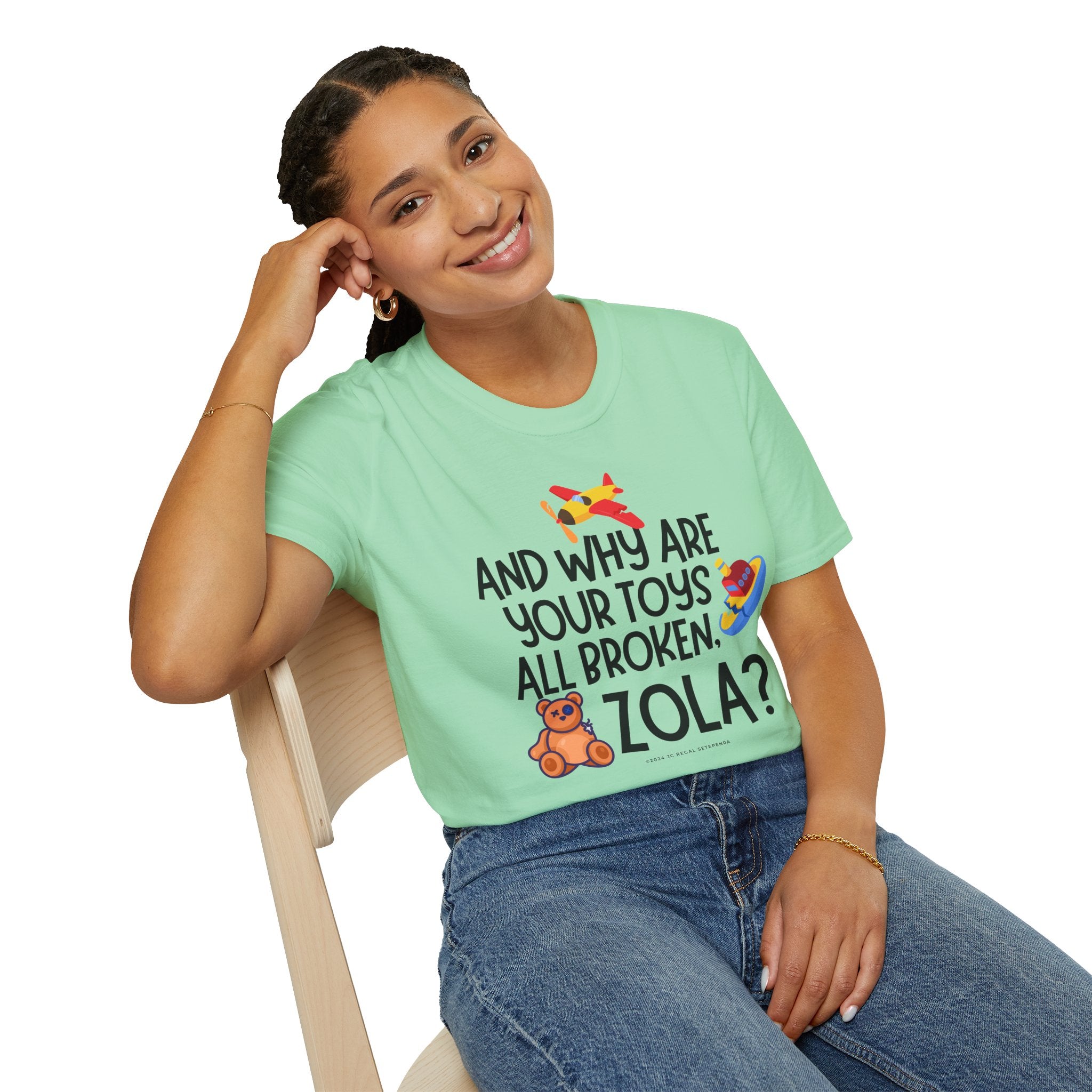 And Why Are Your Toys All Broken Zola? Unisex Softstyle T-Shirt