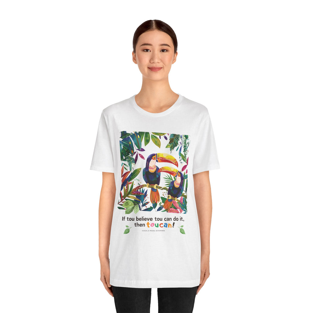 TouCan Do It Unisex Jersey Short Sleeve Tee SETEPENRA T-Shirt.