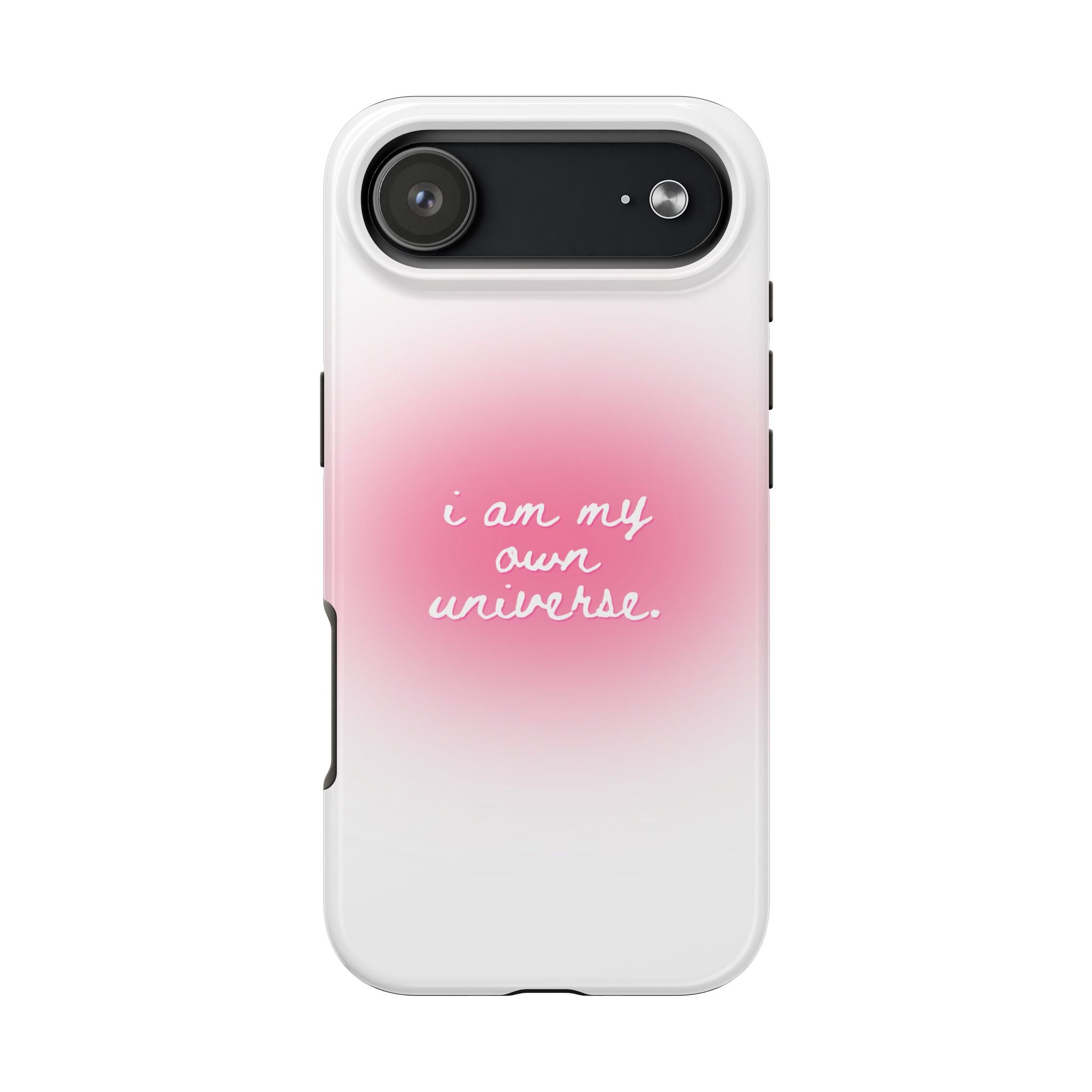 I Am My Own Universe — Pink On White Protective Cover Tough Phone Case