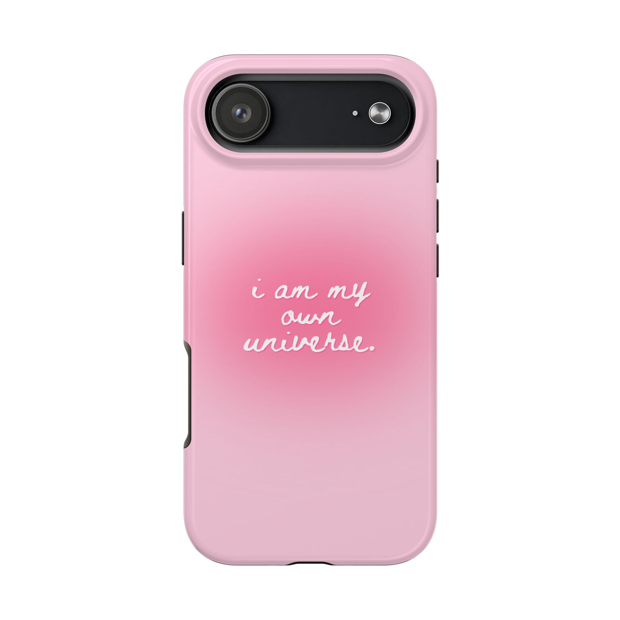 I Am My Own Universe — Pink Gradient Protective Cover Tough Phone Case