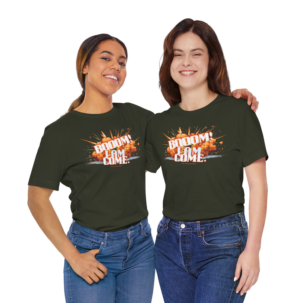 BOOOM! I AM COME Unisex Jersey Short Sleeve Tee