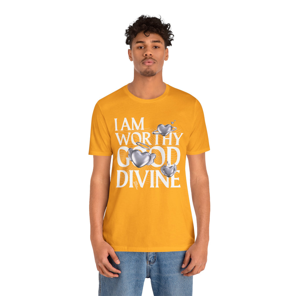 I AM WORTHY GOOD DIVINE Unisex Jersey Short Sleeve Tee