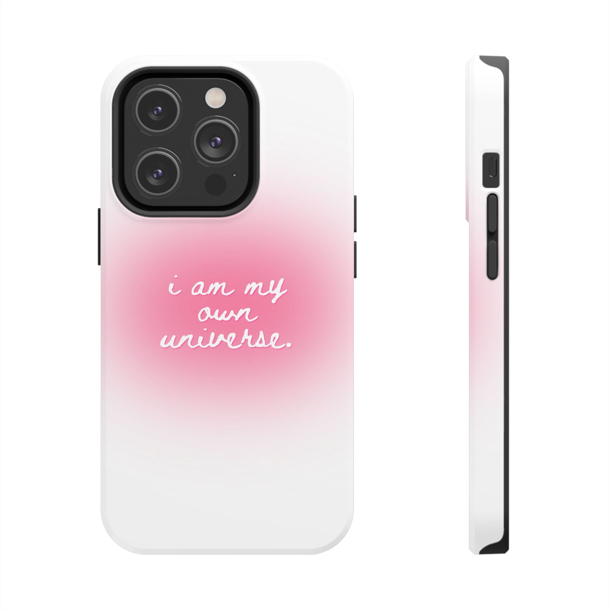 I Am My Own Universe — Pink On White Protective Cover Tough Phone Case