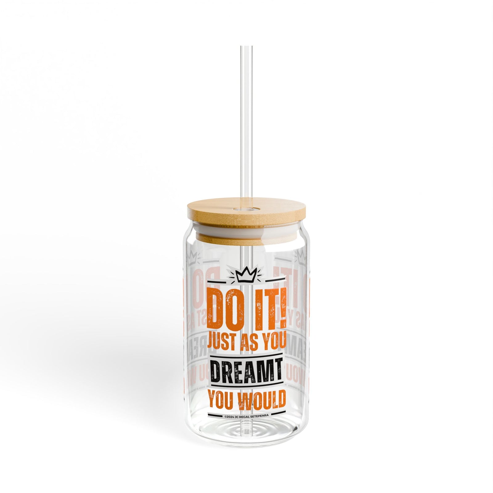 Do It! Just As You Dreamt You Would (2nd Edition) Sipper Glass, 16oz SETEPENRA Mug.