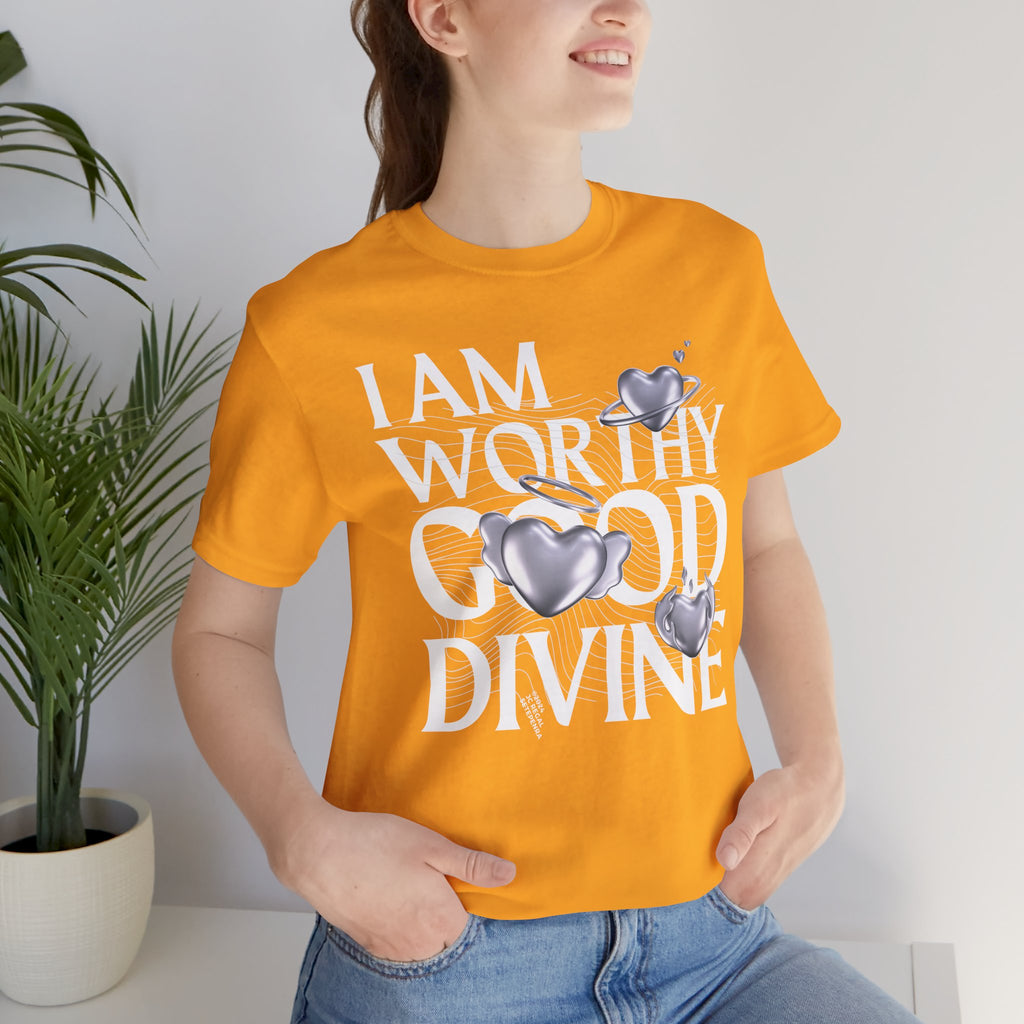 I AM WORTHY GOOD DIVINE Unisex Jersey Short Sleeve Tee