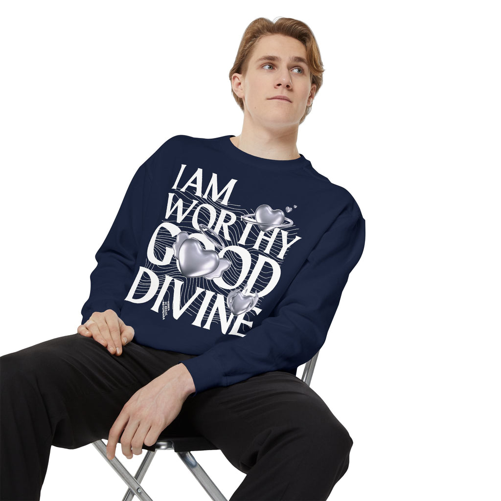 I AM WORTHY GOOD DIVINE Unisex Garment-Dyed Sweatshirt