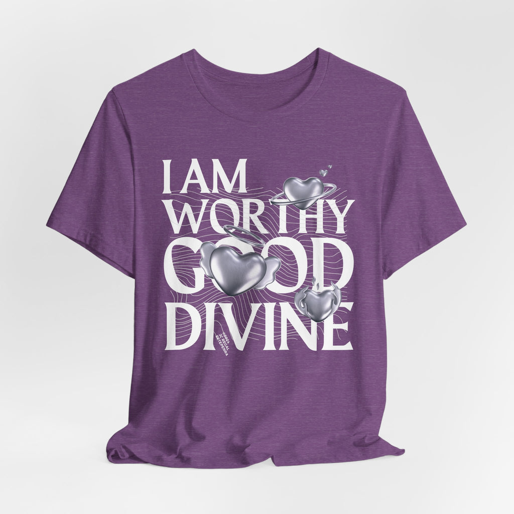 I AM WORTHY GOOD DIVINE Unisex Jersey Short Sleeve Tee