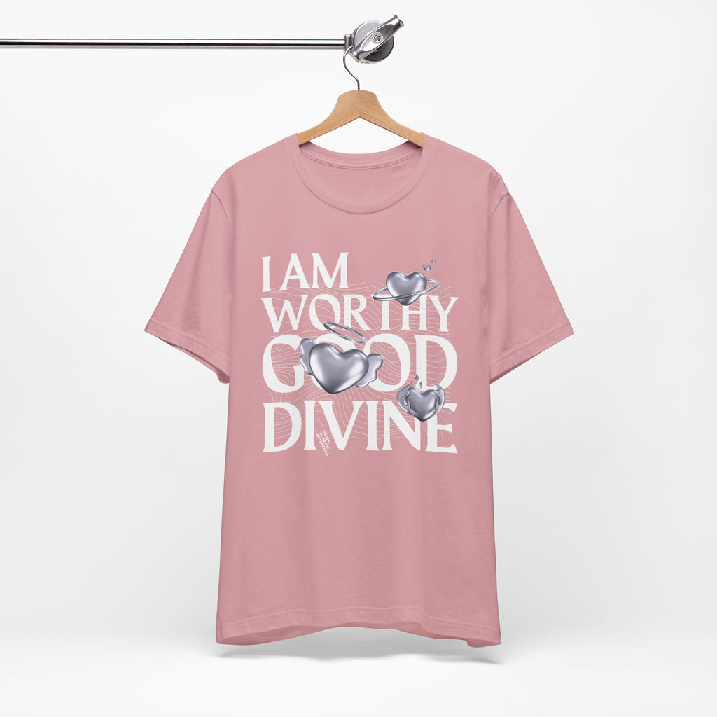 I AM WORTHY GOOD DIVINE Unisex Jersey Short Sleeve Tee