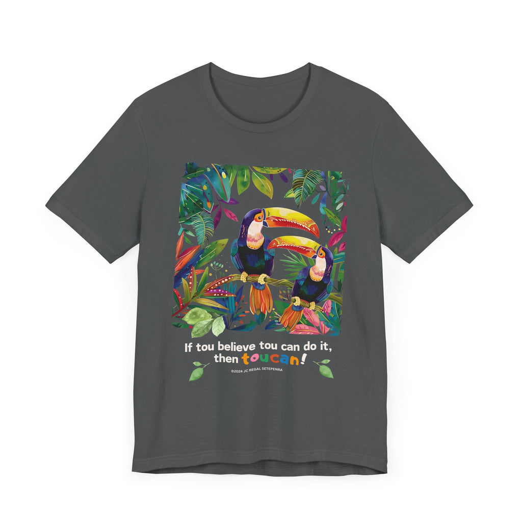 TouCan Do It Unisex Jersey Short Sleeve Tee SETEPENRA T-Shirt.