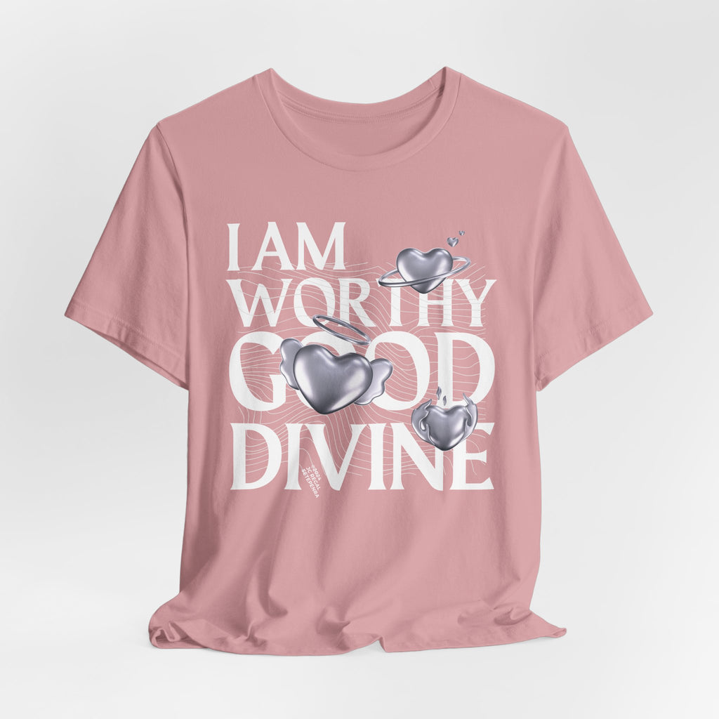 I AM WORTHY GOOD DIVINE Unisex Jersey Short Sleeve Tee
