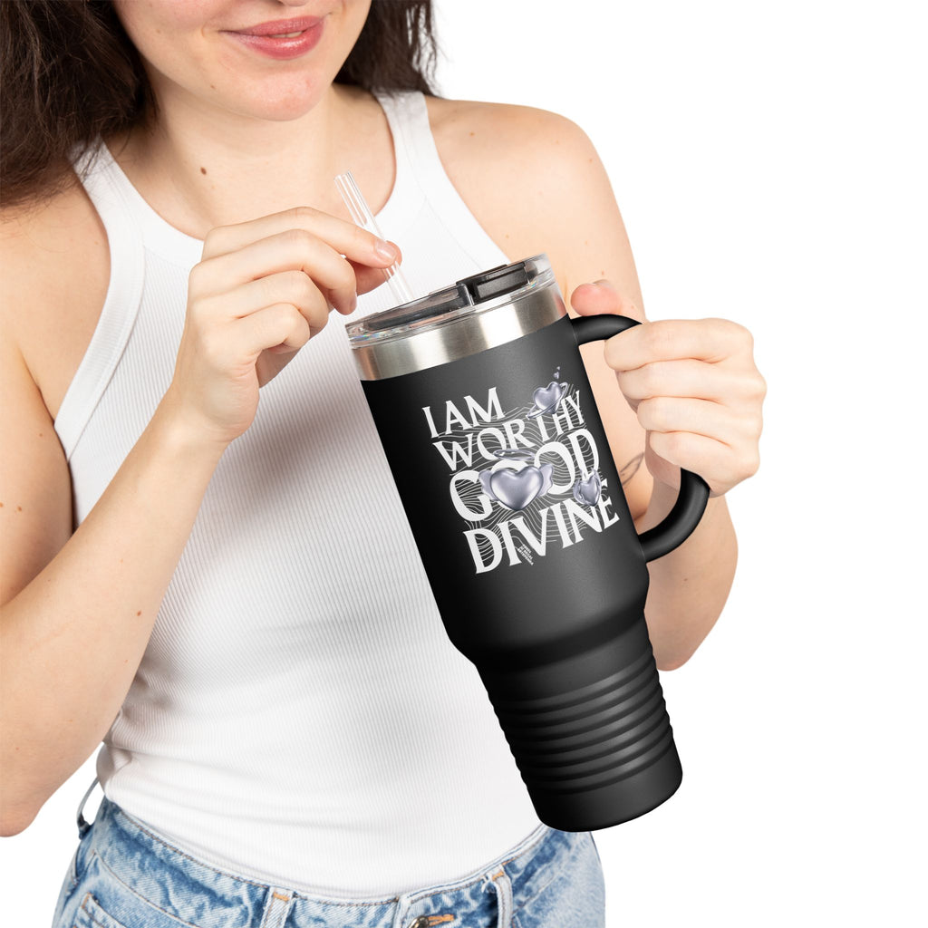 I AM WORTHY GOOD DIVINE Insulated Travel Mug, 40oz