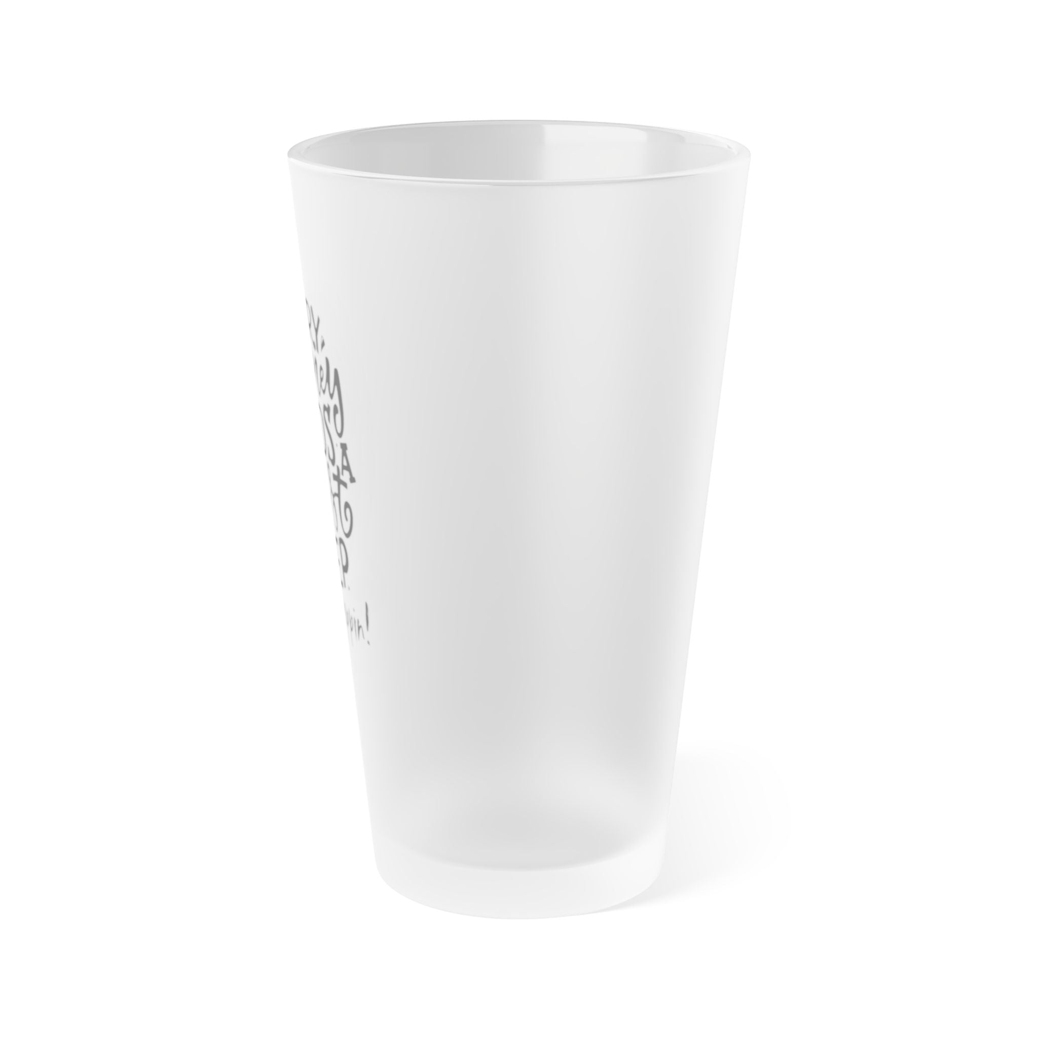 Get Steppin! Frosted Pint Glass, 16oz SETEPENRA Mug.