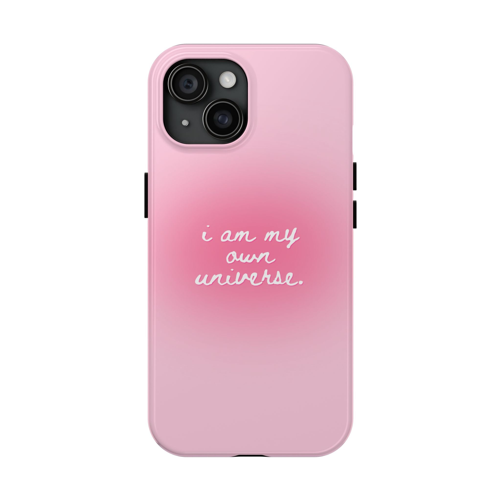 I Am My Own Universe — Pink Gradient Protective Cover Tough Phone Case