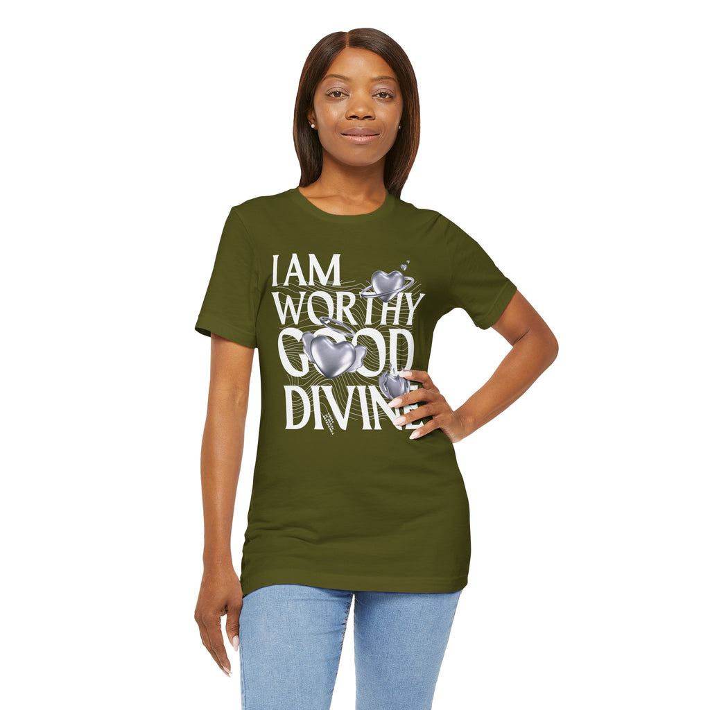 I AM WORTHY GOOD DIVINE Unisex Jersey Short Sleeve Tee