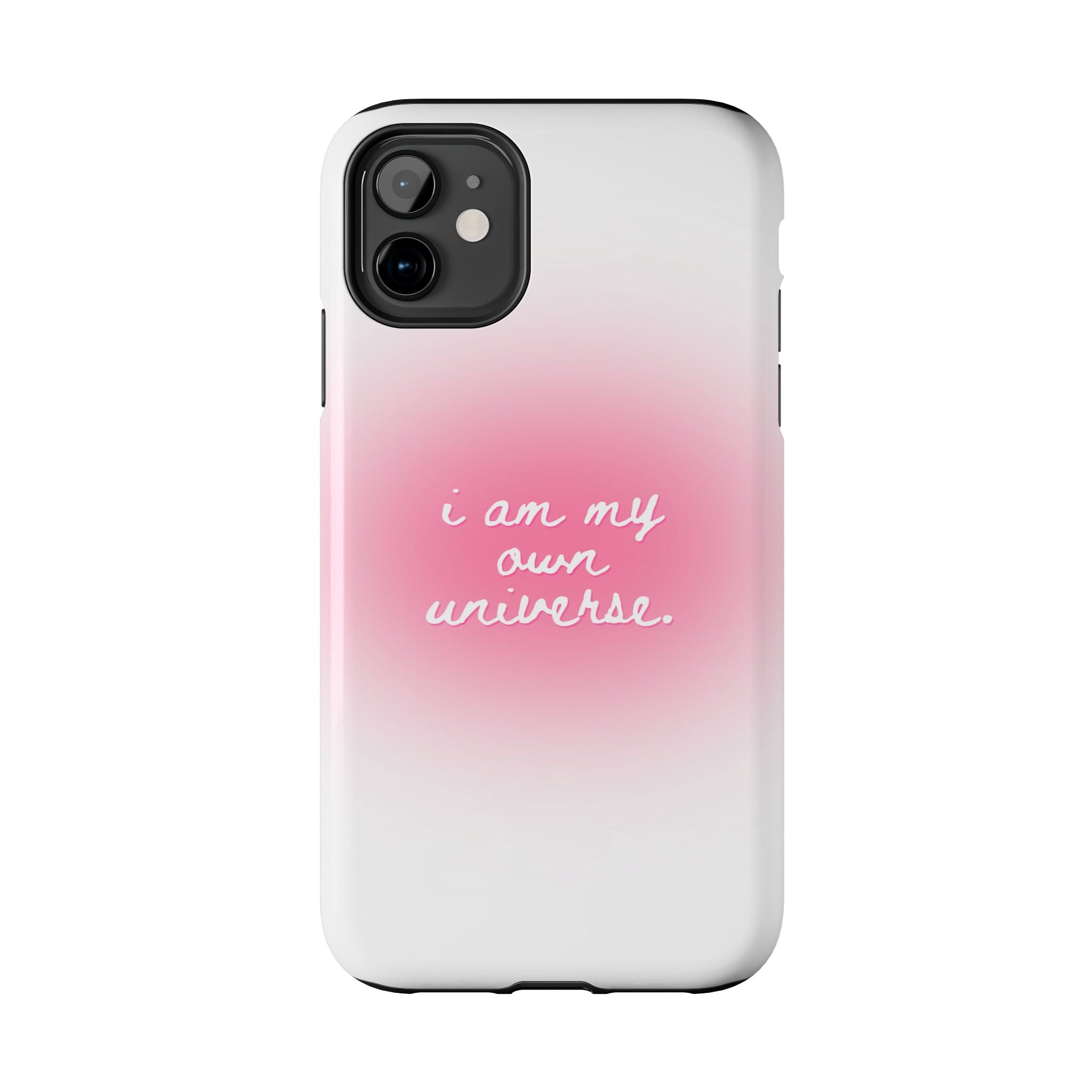 I Am My Own Universe — Pink On White Protective Cover Tough Phone Case