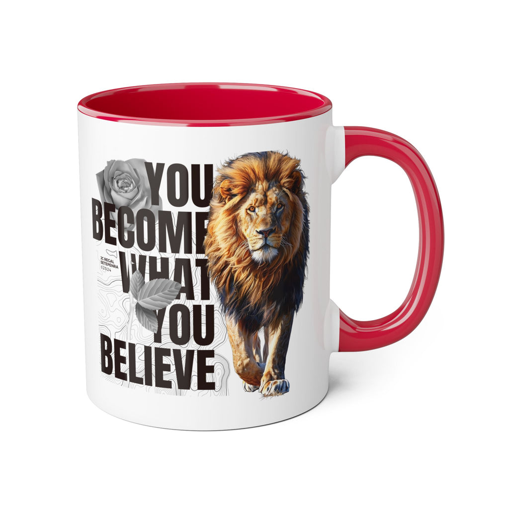 You Become What You Believe Accent Mug, 11oz (Various Colors)