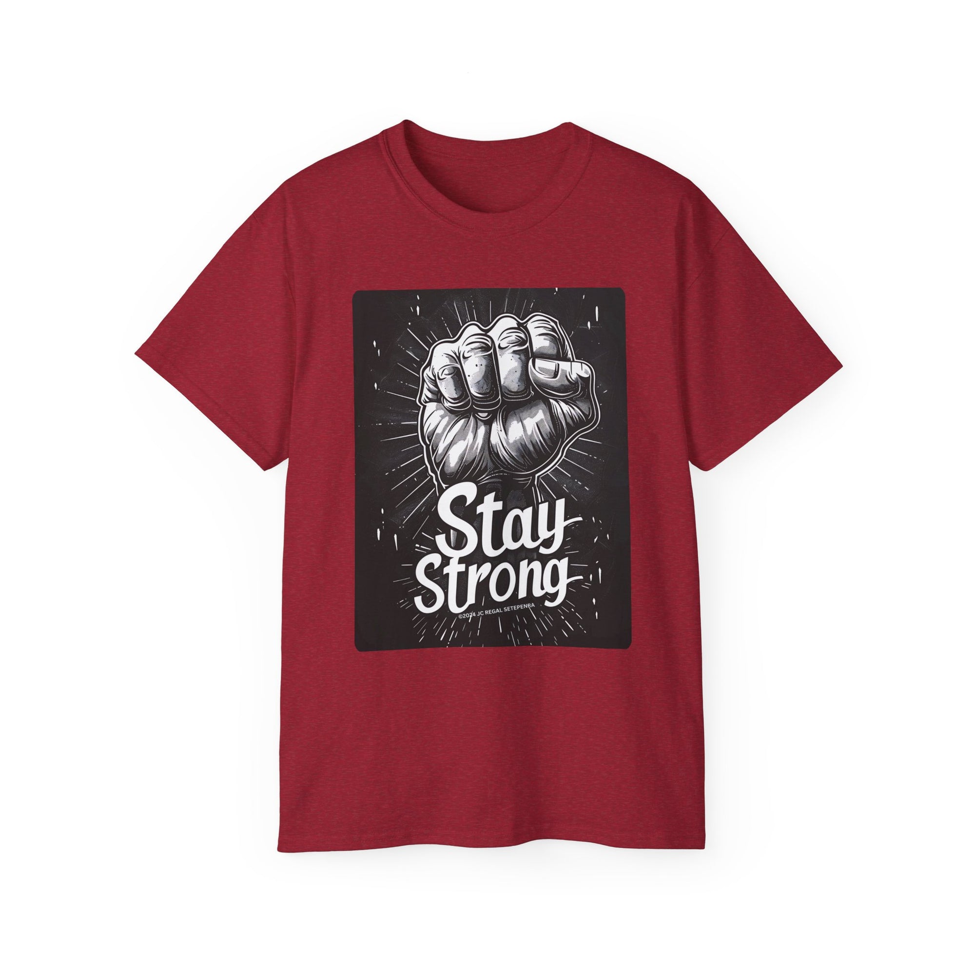Stay Strong Unisex Ultra Cotton Tee SETEPENRA T-Shirt.