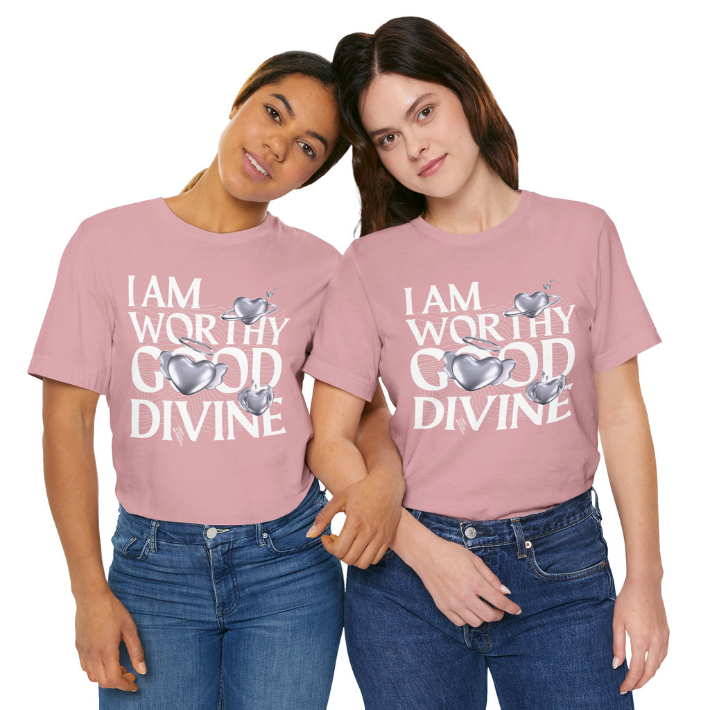 I AM WORTHY GOOD DIVINE Unisex Jersey Short Sleeve Tee
