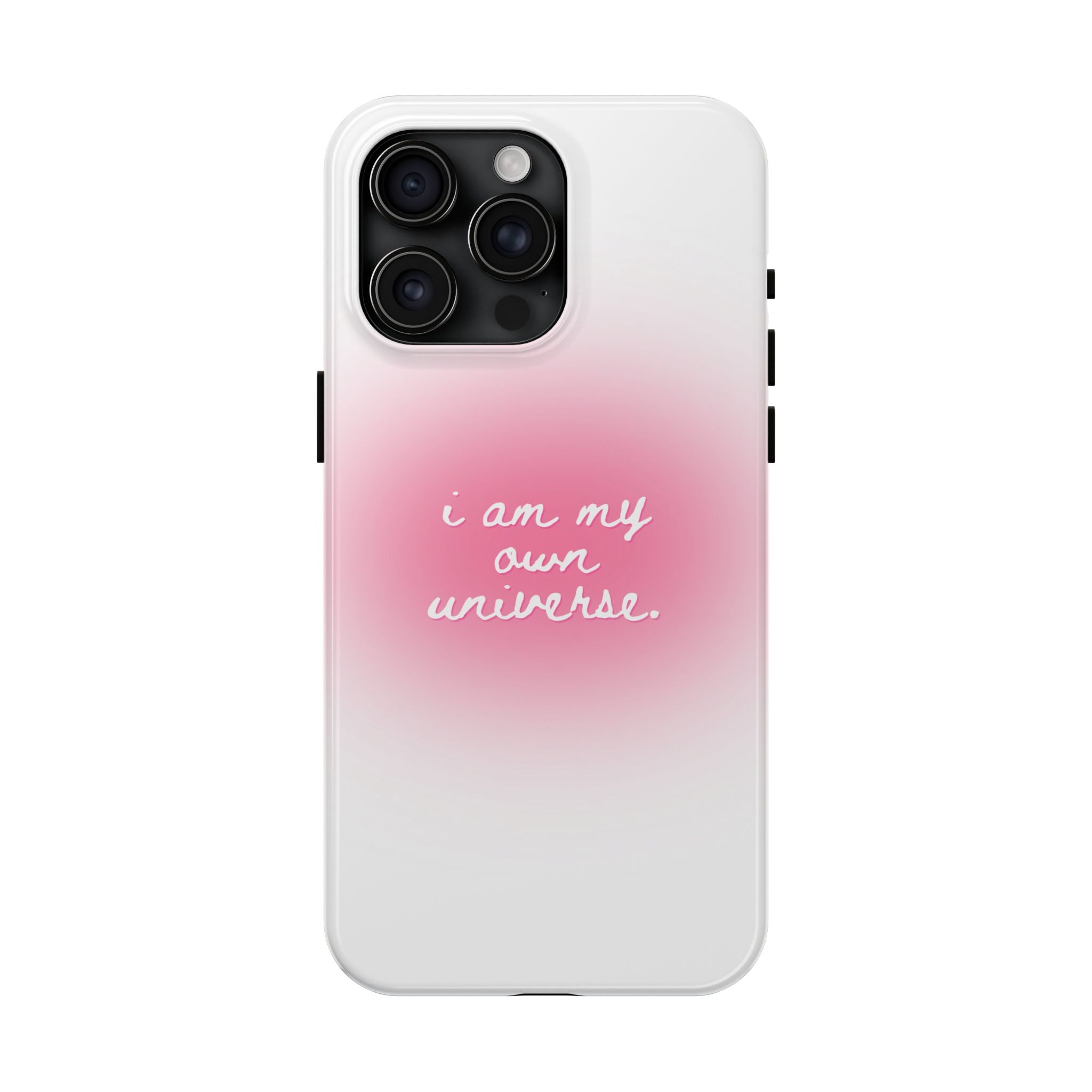I Am My Own Universe — Pink On White Protective Cover Tough Phone Case