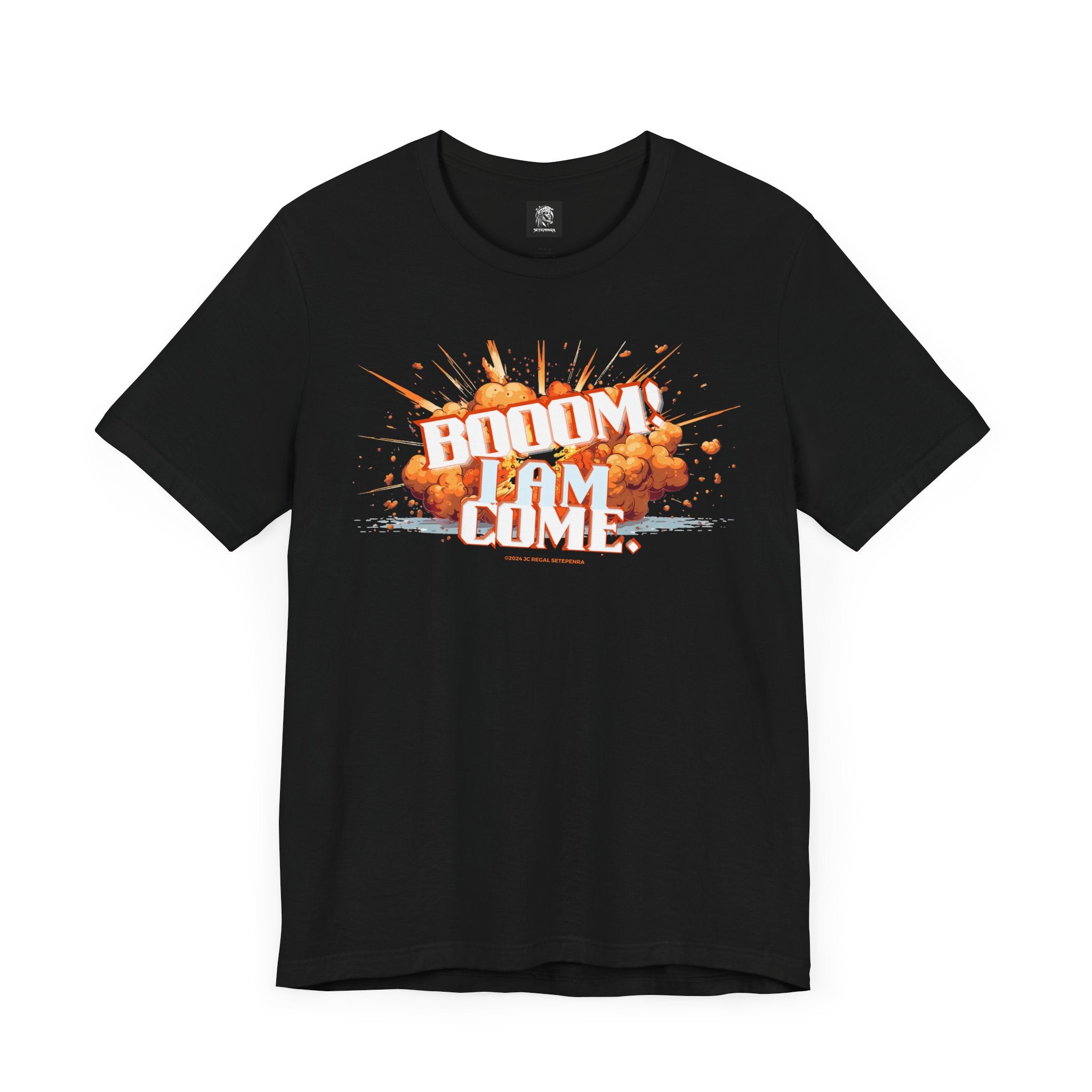 BOOOM! I AM COME Unisex Jersey Short Sleeve Tee SETEPENRA T-Shirt.