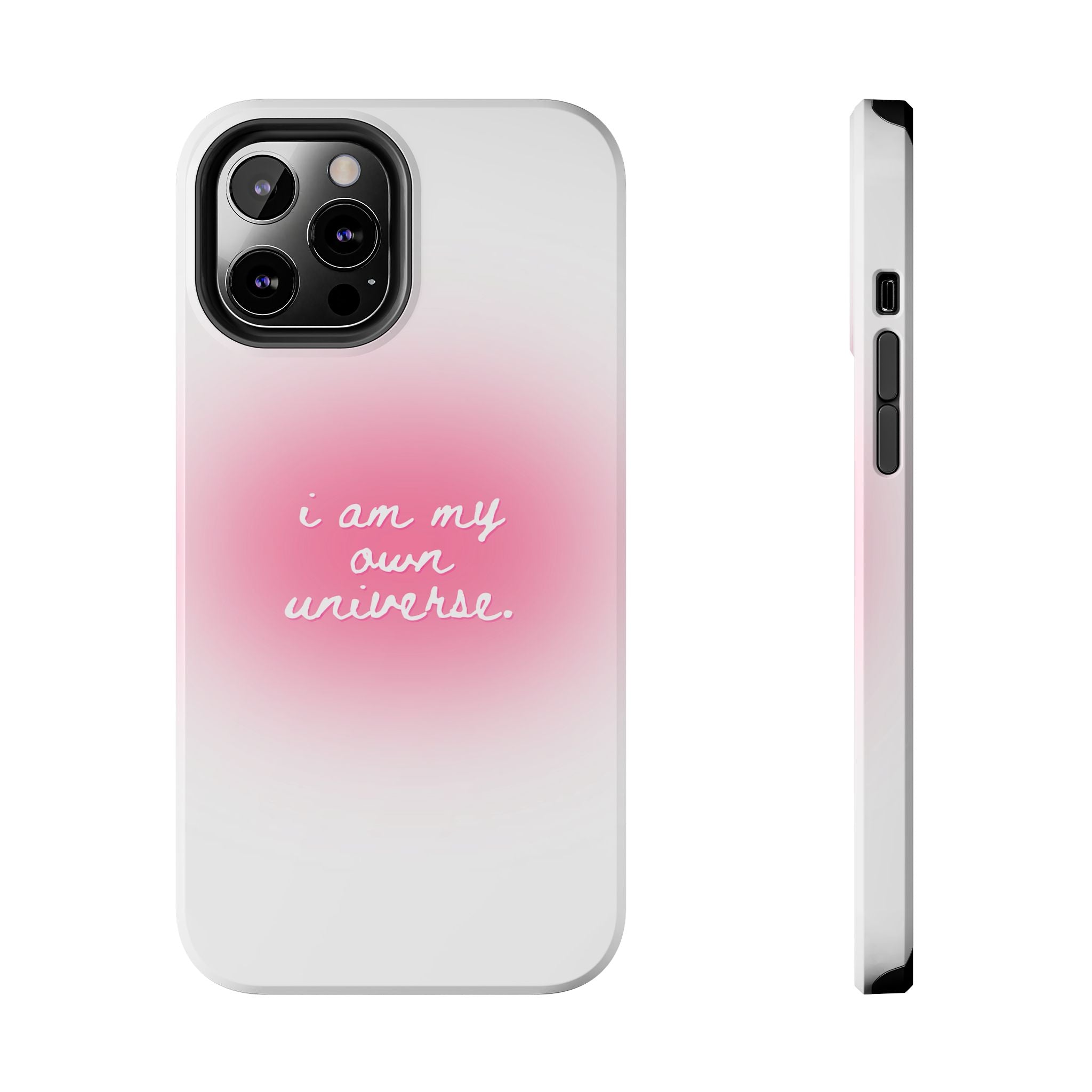 I Am My Own Universe — Pink On White Protective Cover Tough Phone Case