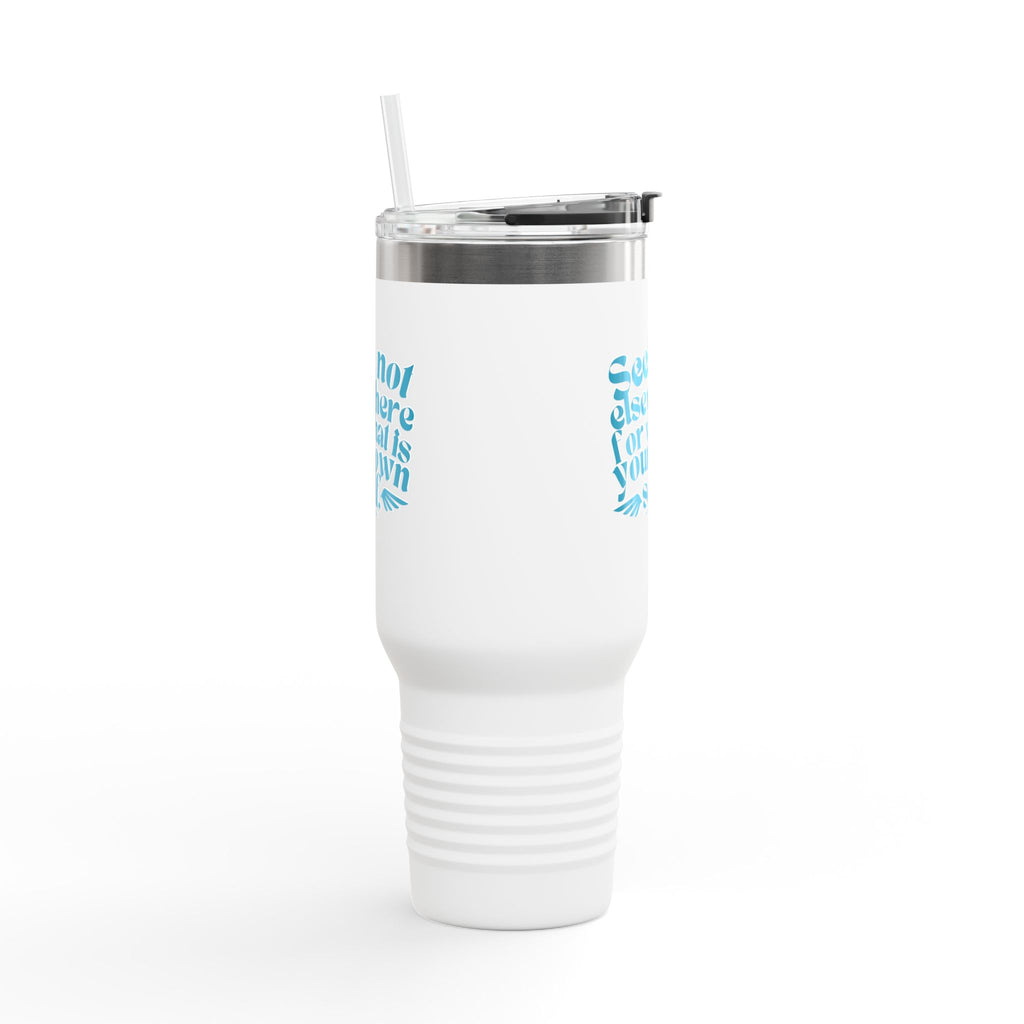 Seek Not Elsewhere Insulated Travel Mug, 40oz SETEPENRA Mug.