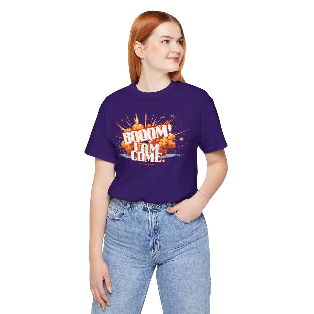 BOOOM! I AM COME Unisex Jersey Short Sleeve Tee