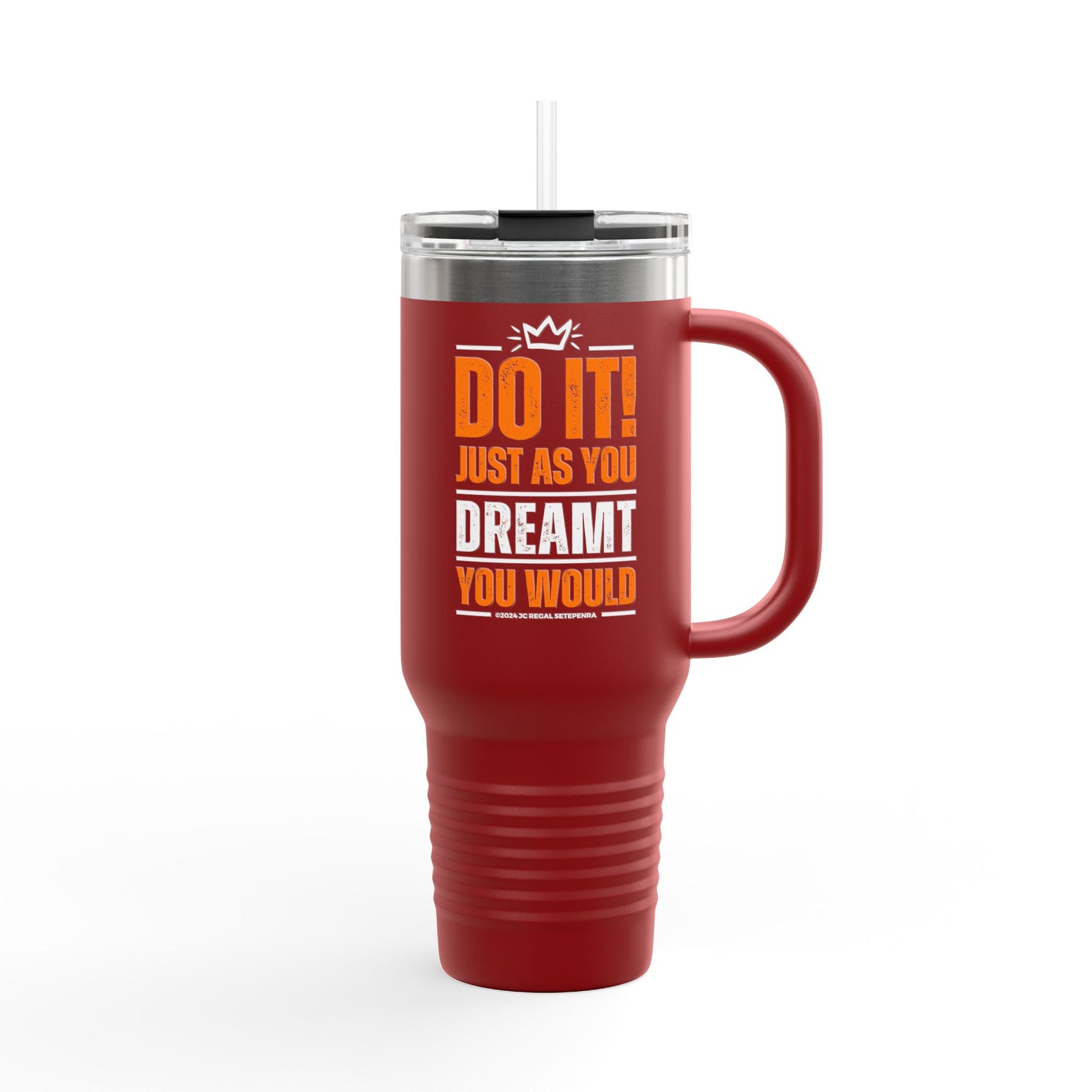 Do It! Just As You Dreamt You Would Insulated Travel Mug, 40oz red