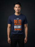 Do It! Just As You Dreamt You Would Unisex Ultra Cotton Tee
