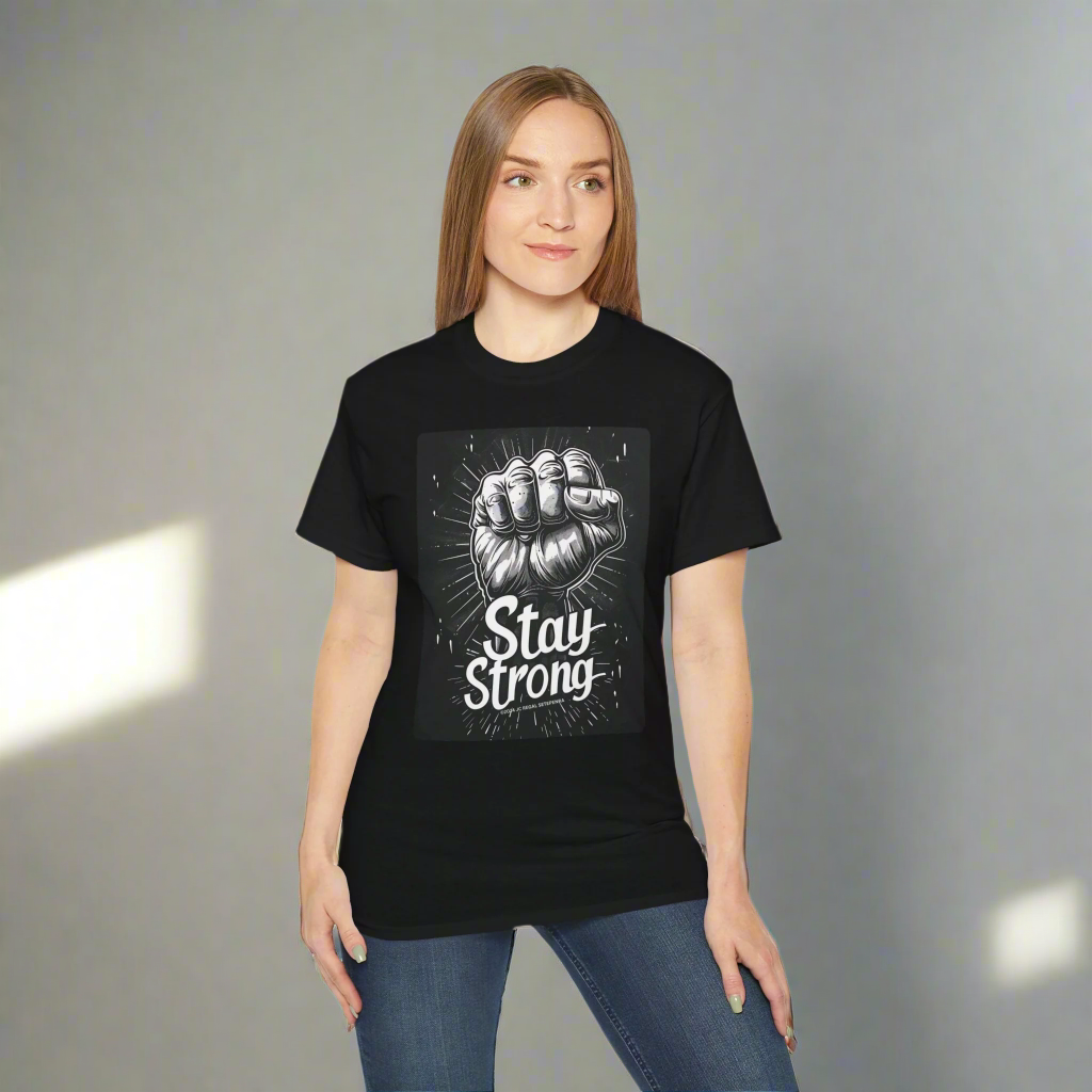 Stay Strong Unisex Ultra Cotton Tee